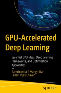 GPU-Accelerated Deep Learning by Ramchandra S Mangrulkar & Pallavi Vijay Chavan