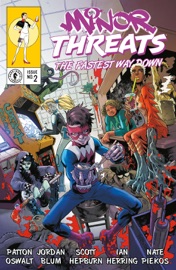 Minor Threats: The Fastest Way Down #2 - Patton Oswalt, Jordan Blum & Scott Hepburn