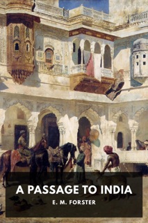 A Passage to India by E. M. Forster