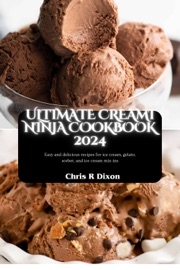 ULTIMATE CREAMI NINJA COOKBOOK 2024