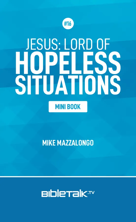 Jesus: Lord of Hopeless Situations