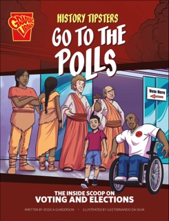 History Tipsters Go to the Polls by Jessica Gunderson