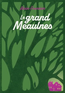 Le grand Meaulnes - Edition abrégée by Alain-Fournier