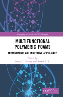 Multifunctional Polymeric Foams by Soney C George & Resmi B. P.