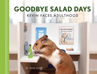 Goodbye Salad Days by Traer Scott