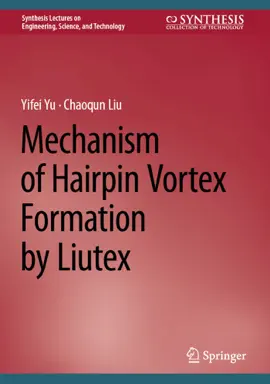 Read: Mechanism Book of Hairpin Vortex Formation by Liutex
