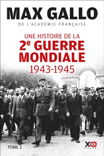Une histoire de la Deuxième guerre mondiale by Max Gallo
