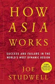 How Asia Works by Joe Studwell