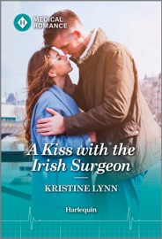 A Kiss with the Irish Surgeon - Kristine Lynn