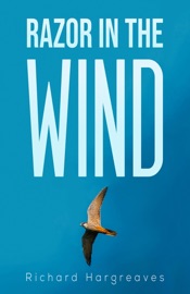 Razor in the Wind - Richard Hargreaves