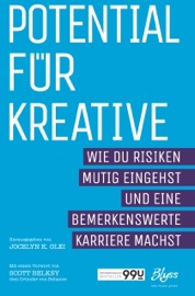 Potential für Kreative - Jocelyn K. Glei & Klaus Gröner