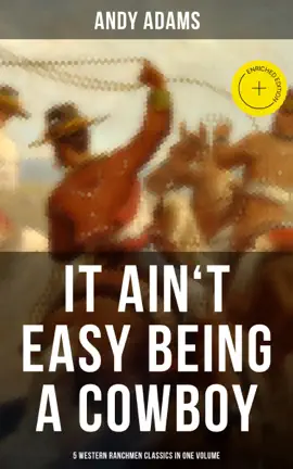 Read: It Ain't Easy Being A Cowboy – 5 Book Western Ranchmen Classics in One Volume