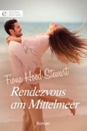 Rendezvous am Mittelmeer - Fiona Hood-Stewart & Tanja Mushenko