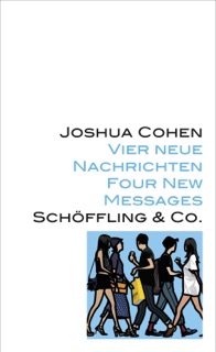 Vier neue Nachrichten by Joshua Cohen