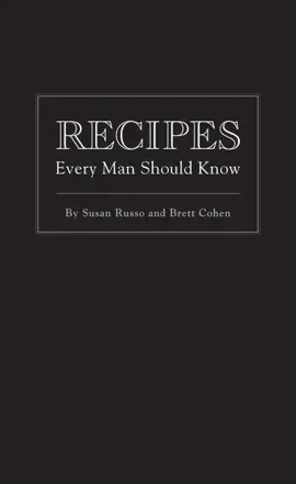 Recipes Every Man Should Know