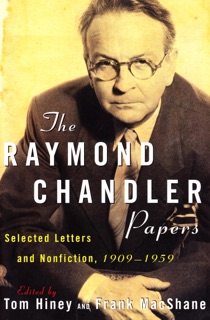 The Raymond Chandler Papers by Raymond Chandler, Tom Hiney & Frank MacShane