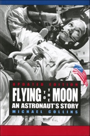 Flying to the Moon - Michael Collins