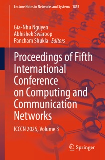 Proceedings of Fifth International Conference on Computing and Communication Networks by Gia-Nhu Nguyen, Abhishek Swaroop & Pancham Shukla