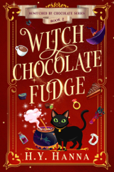 Witch Chocolate Fudge (Bewitched by Chocolate ~ Book 2)