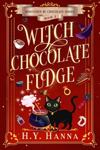 Witch Chocolate Fudge (Bewitched by Chocolate ~ Book 2)