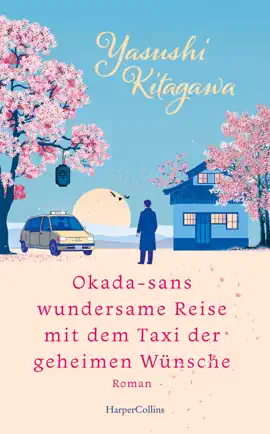 Read: Okada-sans wundersame Reise mit dem Taxi Book der geheimen Wünsche
