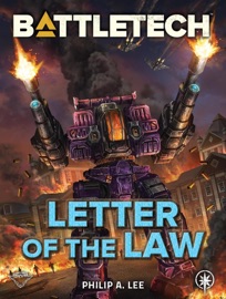 BattleTech: Letter of the Law - Philip A. Lee
