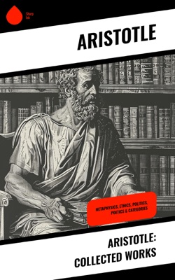 Aristotle: Collected Works