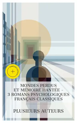 Read: Mondes Perdus et Mémoire Hantée – 3 Romans Psychologiques Français Classiques Book