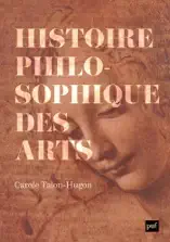 Histoire philosophique des arts : Œuvres, concepts, théories