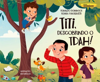 TITI, Descobrindo o TDAH! by Reinaldo Domingos & Renata Battistuzzi