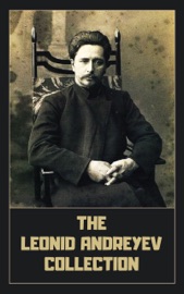 The Leonid Andreyev Collection - Leonid Andreyev