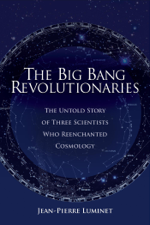 The Big Bang Revolutionaries - Jean-Pierre Luminet Cover Art