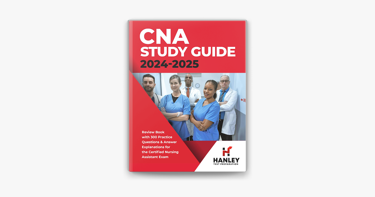 ‎CNA Study Guide 20242025 Review Book with 300 Practice Questions