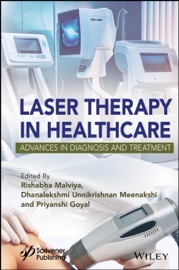 Laser Therapy in Healthcare - Rishabha Malviya, Dhanalekshmi Unnikrishnan Meenakshi & Priyanshi Goyal