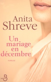 Un mariage en décembre - Anita Shreve
