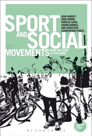 Sport and Social Movements - John Horne, Parissa Safai, Simon Darnell, Sebastien Courchesne-O'Neill & Jean Harvey