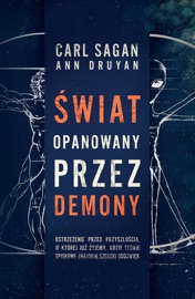 Świat opanowany przez demony. Nauka jako światło w mroku - Carl Sagan & Ann Druyan