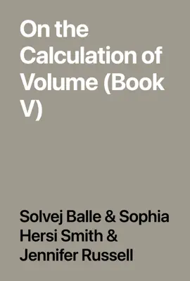 On the Calculation of Volume (Book V)
