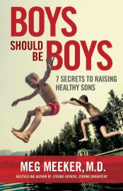 Boys Should Be Boys - Meg Meeker