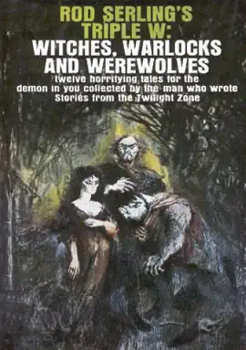 Read: Rod Book Serling's Triple W: Witches, Warlocks and Werewolves
