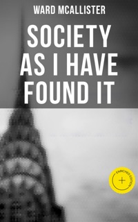 Society as I Have Found It by Ward McAllister