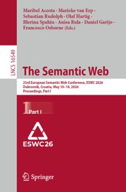 The Semantic Web - Maribel Acosta, Marieke van Erp, Sebastian Rudolph, Olaf Hartig, Blerina Spahiu, Anisa Rula, Daniel Garijo & Francesco Osborne