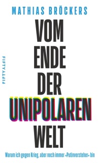 Vom Ende der unipolaren Welt by Mathias Bröckers