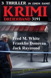 Krimi Dreierband 3191 - Jack Raymond, Franklin Donovan & Fred M. White