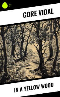 In a Yellow Wood by Gore Vidal