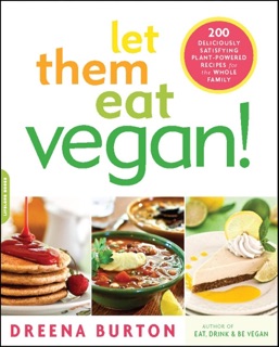 Let Them Eat Vegan! by Dreena Burton