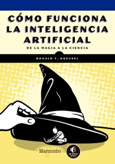 Cómo funciona la inteligencia artificial by Ronald T. Kneusel