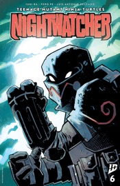 Teenage Mutant Ninja Turtles: Nightwatcher #6 - Juni Ba & Fero Pe