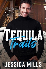 Tequila Trails - Jessica Mills