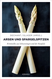Arsen und Spargelspitzen - Mathias Aicher, Isabella Archan, Dieter Aurass, Marlene Bach, Franziska Franz, Gina Greifenstein, Jürgen Heimbach, Kathrin Heinrichs, Franziska Henze, Uwe Ittensohn, Arnold Küsters, Paul Lascaux, Sunil Mann, Til Petersen, René Pöltl, Moni Reinsch, Claudia Schmid, Tina Seel, Jennifer B. Wind, Klaus Maria Dechant & Brigitte Glaser